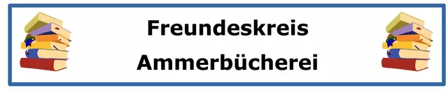 Einladung zur Gründungsveranstaltung des FREUNDESKREISES AMMERBÜCHEREI